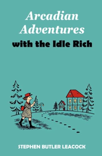 Arcadian Adventures with the Idle Rich — book cover
