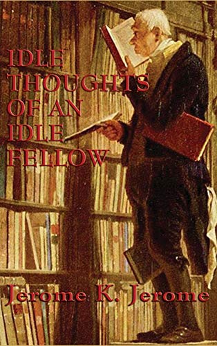 Idle Thoughts of an Idle Fellow — book cover