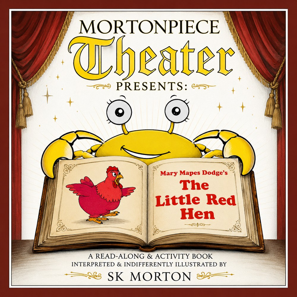MortonPiece Theater Presents: The Little Red Hen — book cover