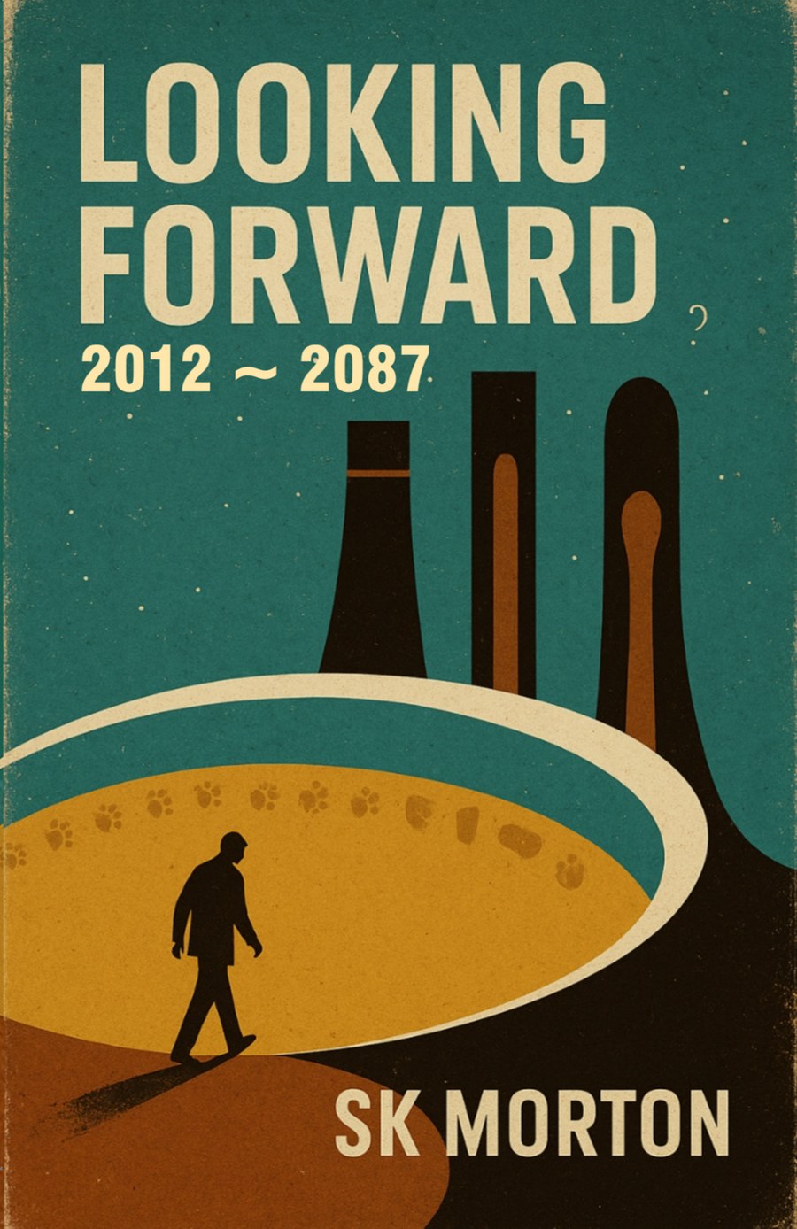 Looking Forward: 2012–2087 — book cover