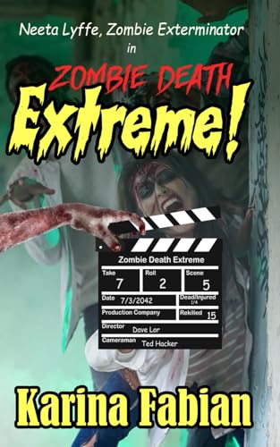 Zombie Death Extreme: Neeta Lyffe, Zombie Exterminator — book cover