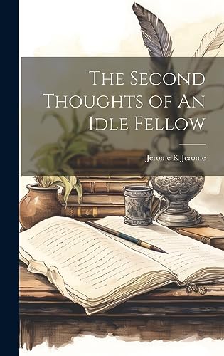 The Second Thoughts of an Idle Fellow — book cover